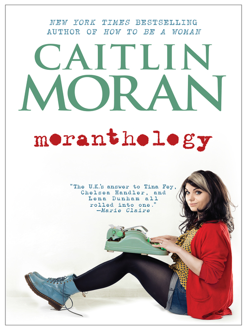 Title details for Moranthology by Caitlin Moran - Available